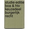 Studie-editie BOA & HTV Keuzedeel Burgerlijk Recht door Lydia Janssen