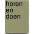 Horen en doen