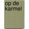 Op de Karmel by Ds. J. Catsburg