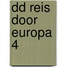 DD Reis door Europa 4 door Onbekend