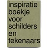 Inspiratie boekje voor schilders en tekenaars by Marjan Duitemeijer