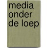 Media onder de loep door Katheline de Lembre