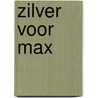 Zilver voor Max door Onbekend