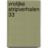 Vrolijke Stripverhalen 33 by Unknown