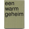 Een warm geheim door Onbekend