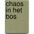 Chaos in het bos
