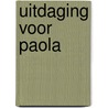 Uitdaging voor Paola by Unknown