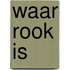 Waar rook is