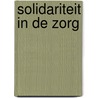 Solidariteit in de Zorg by Martijn Kooijman