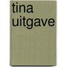 Tina uitgave by Unknown