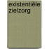 Existentiële zielzorg