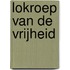 Lokroep van de vrijheid