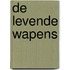 De levende wapens