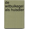 De Witbuikegel als huisdier by Judith Bos