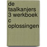 De Taalkanjers 3 Werkboek C Oplossingen door diverse