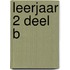 Leerjaar 2 Deel B