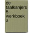De Taalkanjers 5 Werkboek A