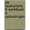 De Taalkanjers 6 Werkboek E Oplossingen door diverse