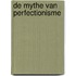 De mythe van perfectionisme