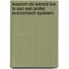 Waarom de wereld toe is aan een ander economisch systeem. by Alias Pyrrho