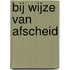 Bij wijze van afscheid