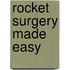 Rocket surgery made easy