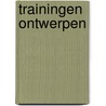 Trainingen ontwerpen by Karin de Galan