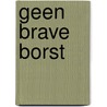 Geen brave borst door Wanda Sluyter