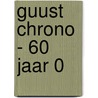 Guust Chrono - 60 jaar 0 door André Franquin