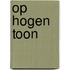 Op hogen toon