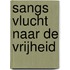 Sangs vlucht naar de vrijheid