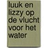 Luuk en Lizzy op de vlucht voor het water