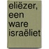 Eliëzer, een ware Israëliet