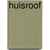 Huisroof door Ada Schouten-Verrips