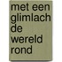 Met een glimlach de wereld rond