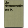 De democratie en ik door Charlotte van den Berg