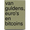 Van guldens, euro's en bitcoins door Hans Moolenbel