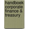 Handboek Corporate Finance & Treasury door Lex Van der Wielen