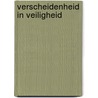 Verscheidenheid in Veiligheid by Tom de Leeuw