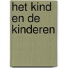 Het KIND en de kinderen door Ineke van Lieshout