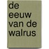 De Eeuw van de Walrus