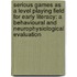 Serious games as a level playing field for early literacy: A behavioural and neurophysiological evaluation