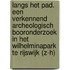 Langs het pad. Een verkennend archeologisch booronderzoek in het Wilhelminapark te Rijswijk (Z-H)