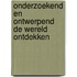Onderzoekend en ontwerpend de wereld ontdekken