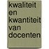 Kwaliteit en kwantiteit van docenten