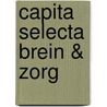 Capita selecta Brein & zorg by Rudy Baumans