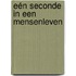 Eén Seconde in een mensenleven
