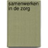 Samenwerken in de zorg