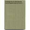Strategische en operationele marketingplanning-Kernstof B door Ton de Gouw