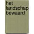 Het landschap bewaard